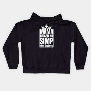 Mama Raised No Simp Kids Hoodie